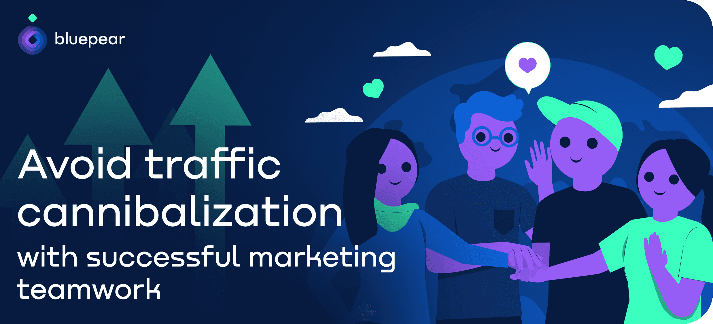 Avoid traffic cannibalization with successful marketing teamwork