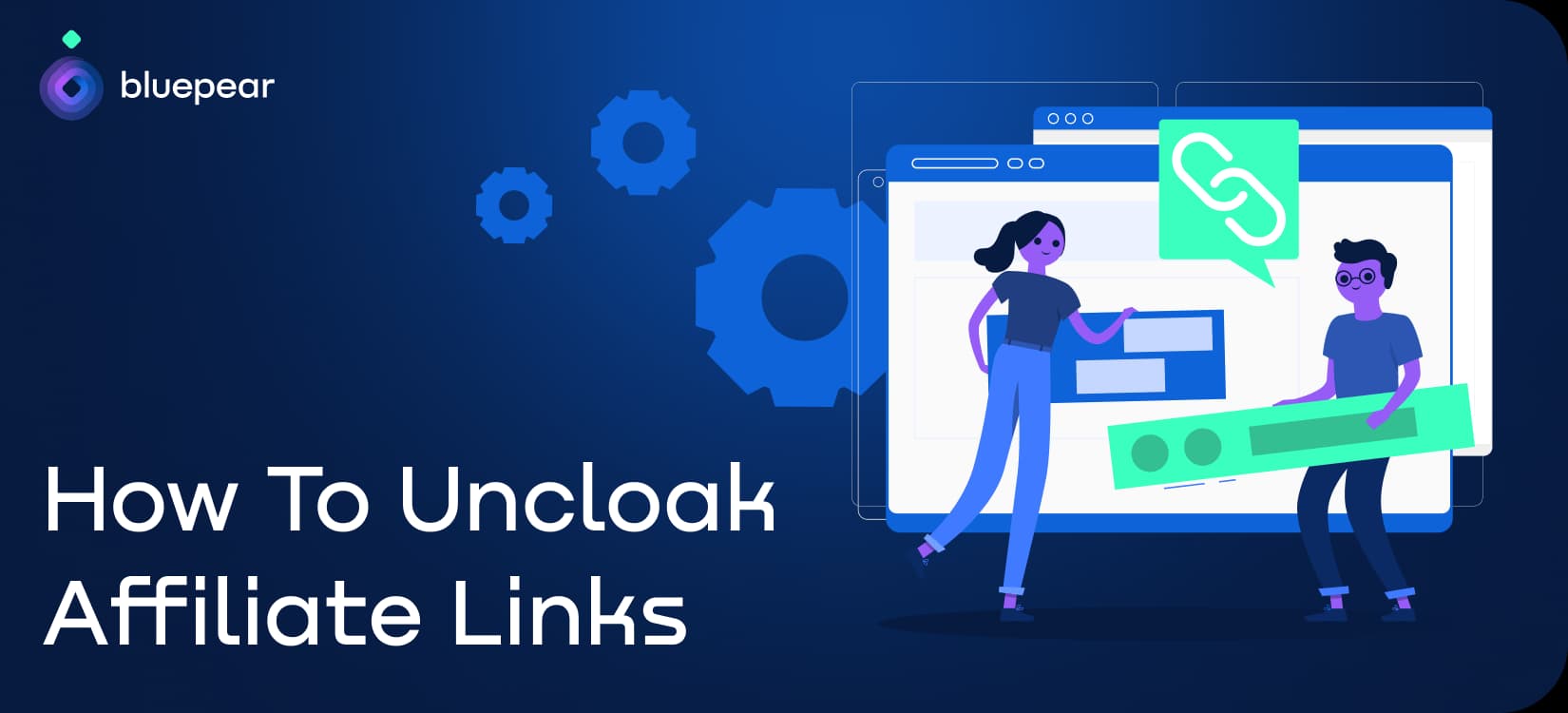 How to uncloak affiliate links: a quick guide to protecting your brand