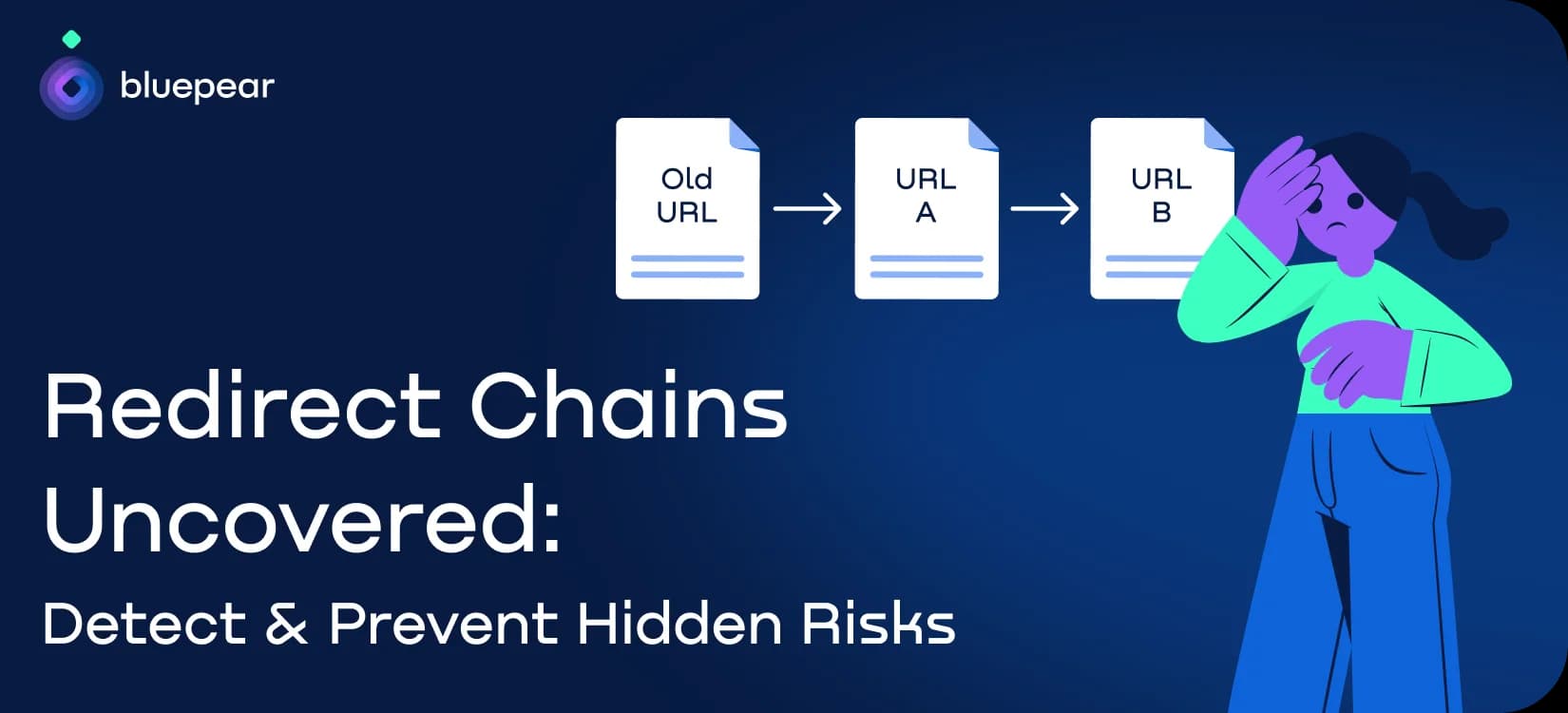 Redirect Chain Guide: Detect, Fix and Prevent Hidden SEO & PPC Risks