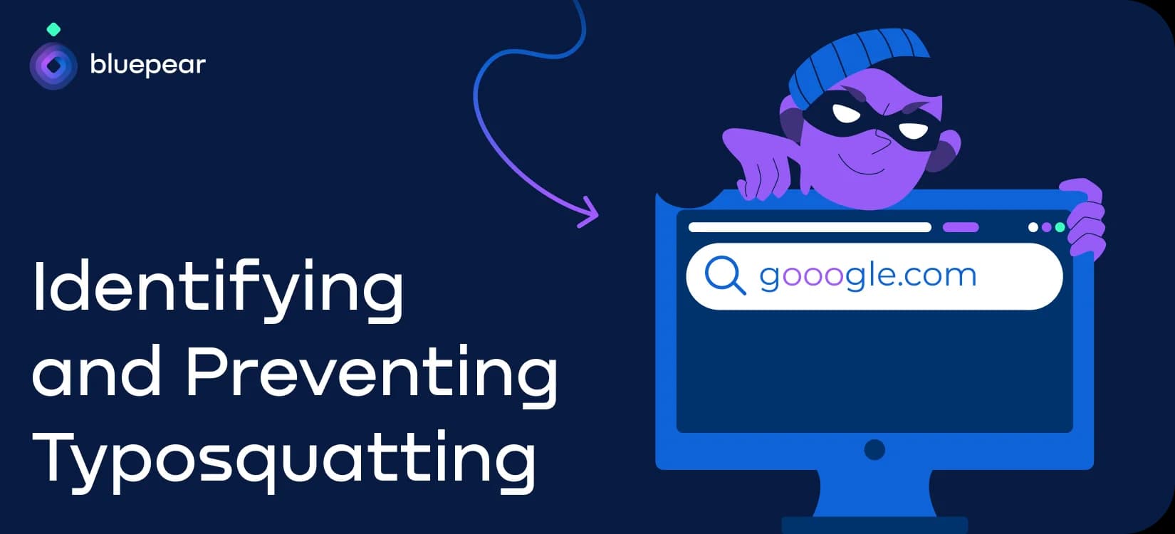 What Is Typosquatting? A Practical Guide to Identifying and Preventing Look-Alike Domains