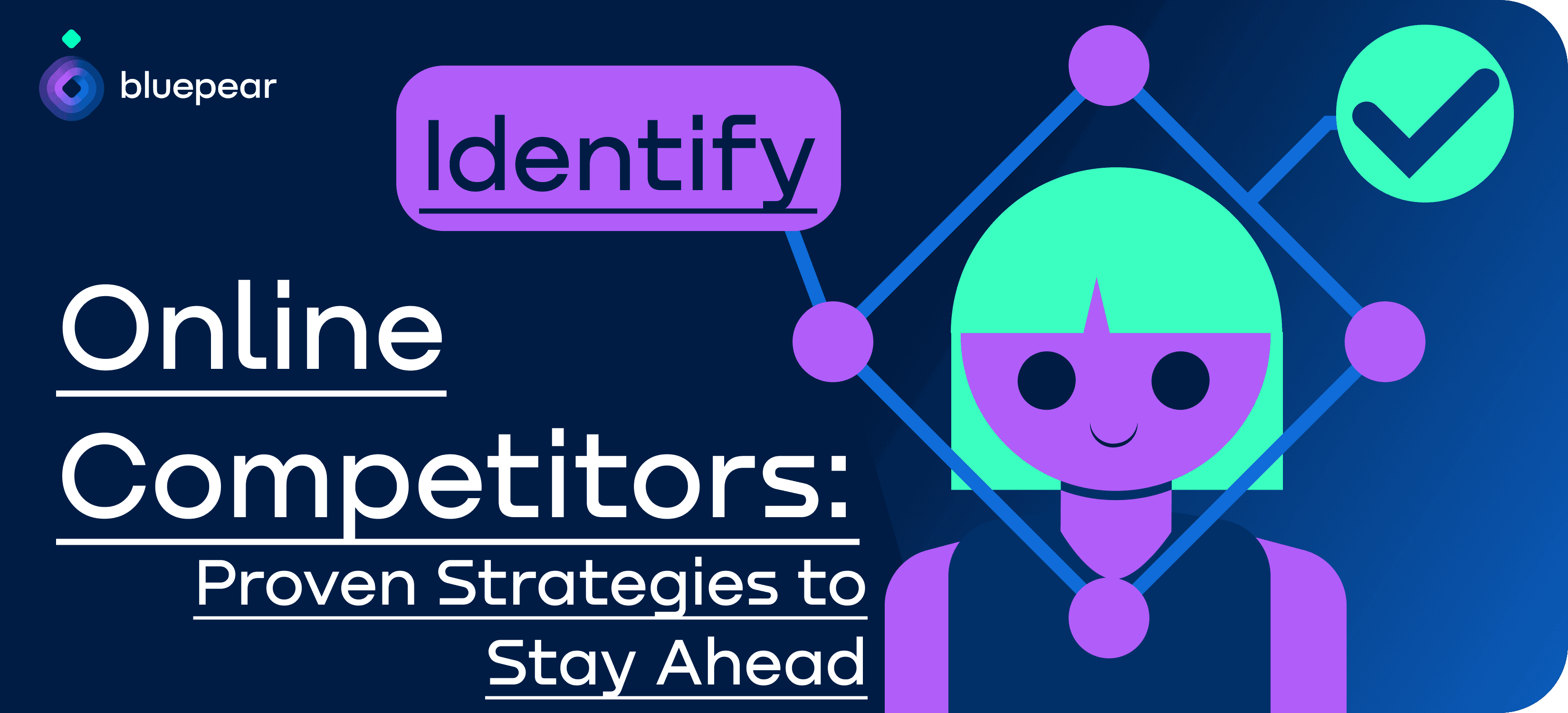 Strategies for Identifying and Analyzing Competitors: From Online and Direct Competitors to Market Analysis